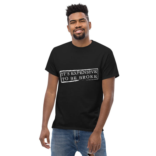 "It's Expensive to be Broke" Print Funny Black T Shirt for Men