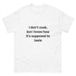 I Don&#39;t Cook But I Know How It&#39;s Supposed To Taste BGear Funny T Shirt for Men and Women - Cotton Unisex White T Shirt Gifts for Him and Her