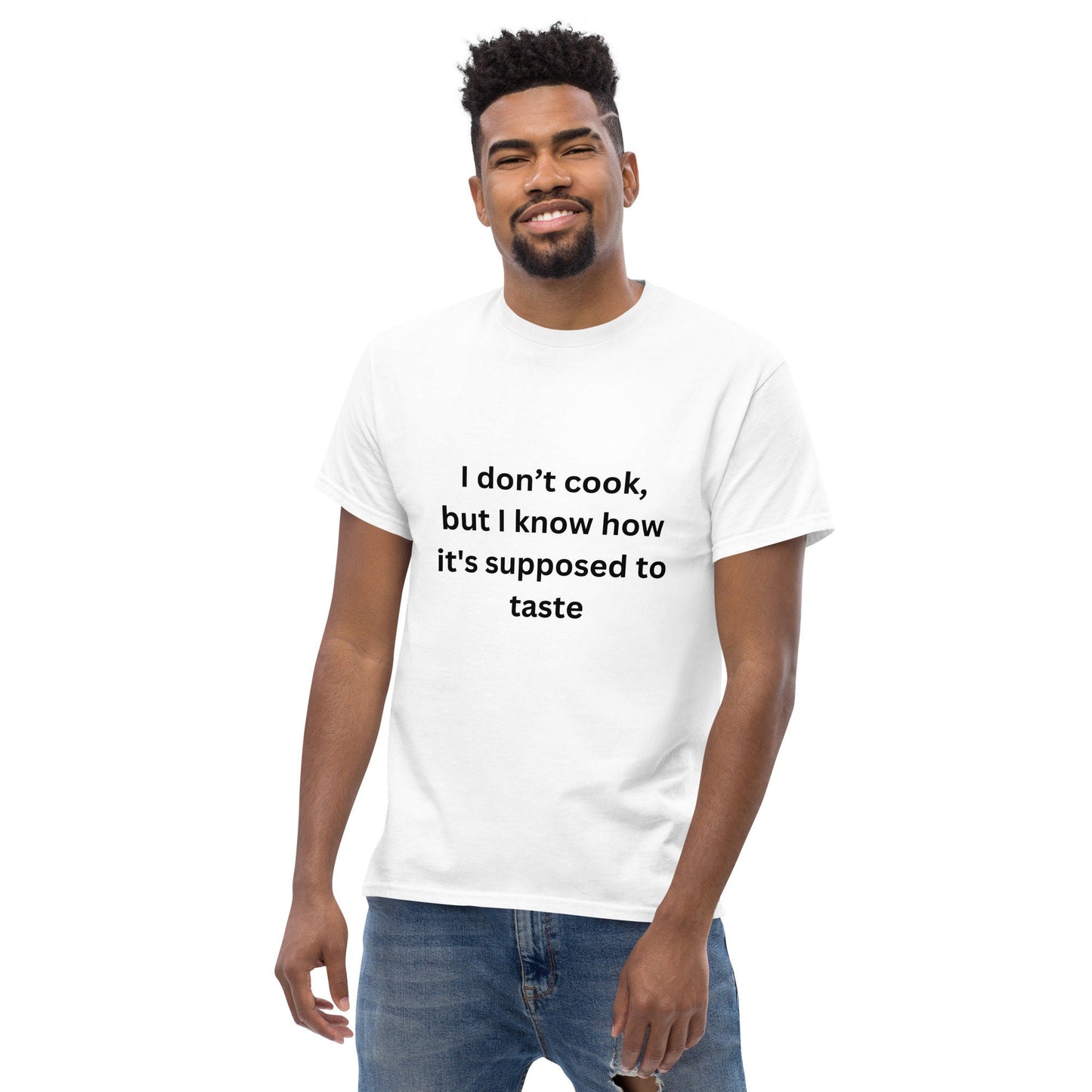 I Don&#39;t Cook But I Know How It&#39;s Supposed To Taste BGear Funny T Shirt for Men and Women - Cotton Unisex White T Shirt Gifts for Him and Her