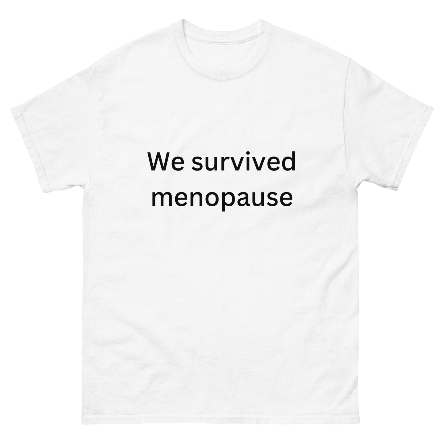 We Survived Menopause Print BGear Funny Feminist T Shirt for Women and Girls - 100% Cotton White T Shirt Gifts for Wife and Her Teenager Tee