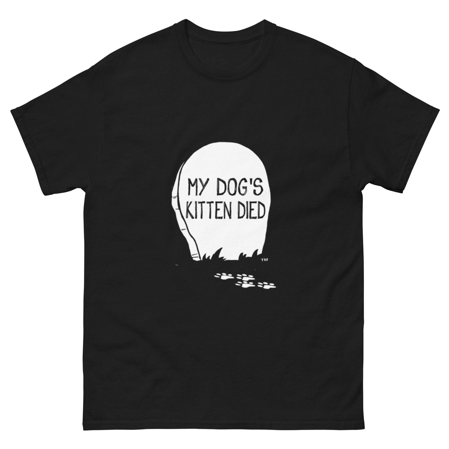 My Dog&#39;s Kitten Died Print Funny Black T Shirt for Mens and Women - 100% Cotton Unisex T Shirt Gifts for Boys and Her Teenager Humorous Tee