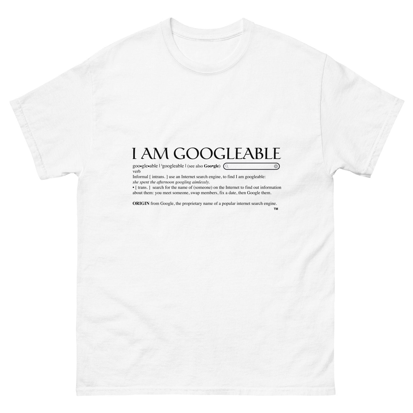 I am Googleable Print Funny T Shirt for Men and Women - 100% Cotton Unisex White T Shirt Gifts for Boys and Her Teenager Humorous Tee