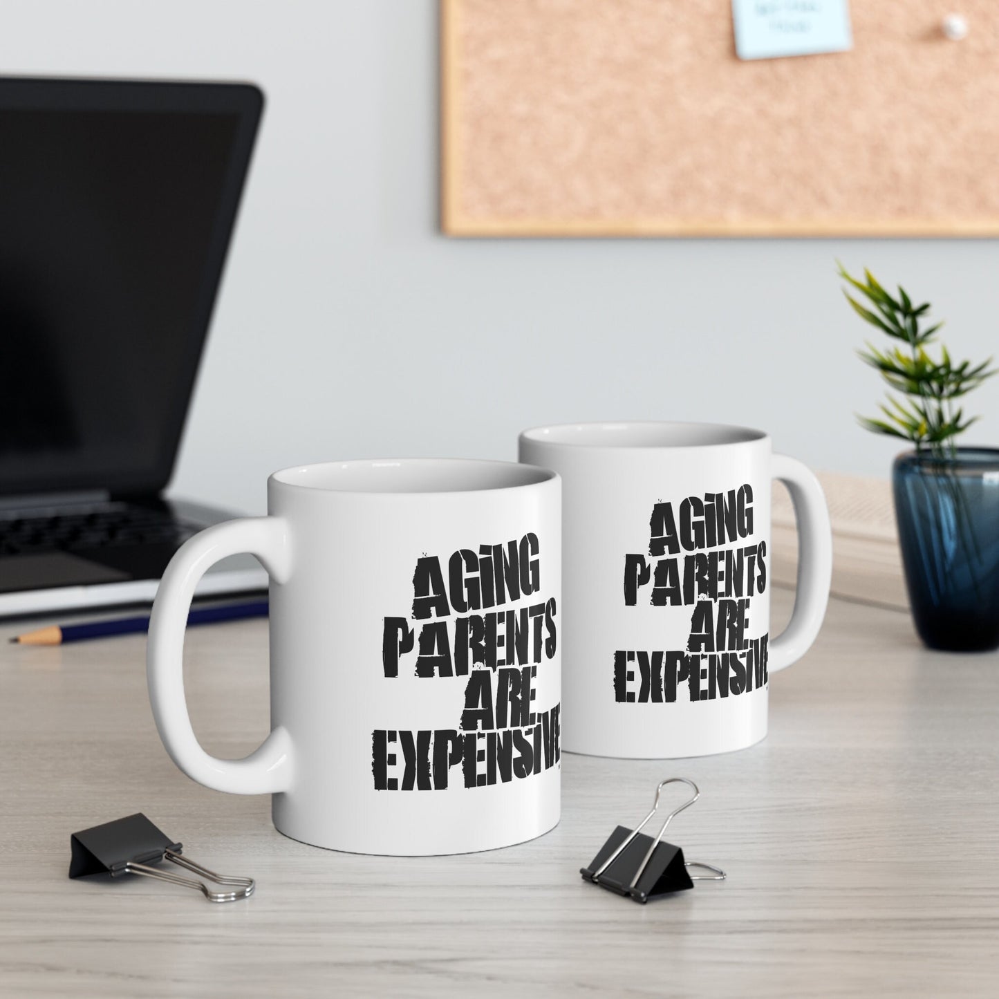 Aging Parents Are Expensive Print logo White Mug left & right