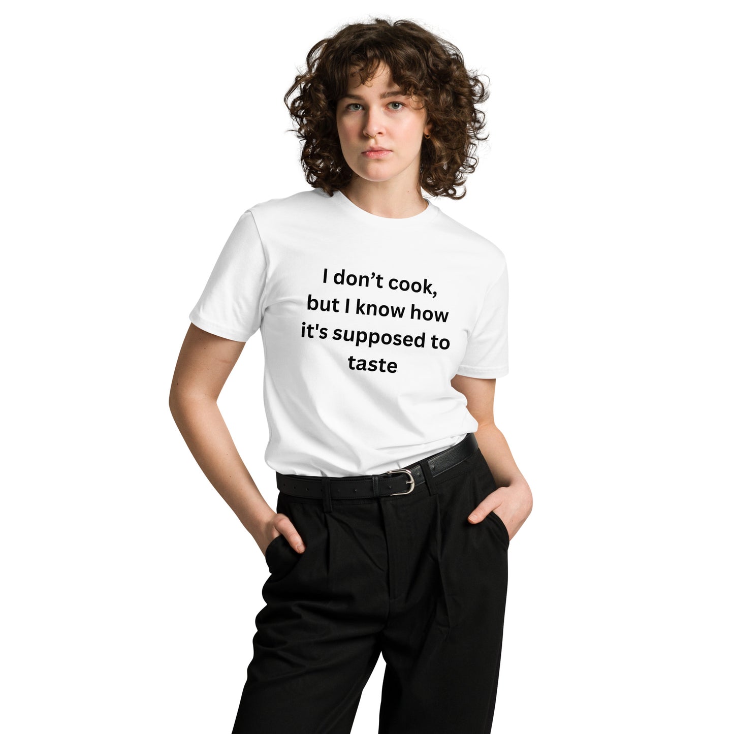 I Don't Cook But I Know How It's Supposed To Taste BGear Funny T Shirt for Men and Women - Cotton Unisex White T Shirt Gifts for Him and HerUnisex premium t-shirt